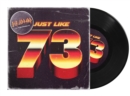 Just Like 73 - Vinyl