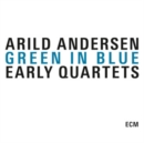 Arild Andersen: Green in Blue: Early Quartets - CD