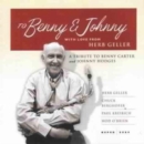 To Benny And Johnny: WITH LOVE FROM HERB GELLER;A TRIBUTE TO BENNY CARTER and JOH - CD