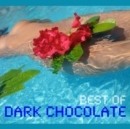 Best of Dark Chocolate - CD