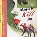 Music To Kill For - CD