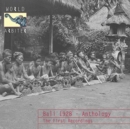 Bali 1928 Anthology: The First Recordings - CD