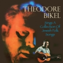 Theodore Bikel Sings a Collection of Jewish Folk Songs - CD