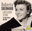 I Gotta Right to Sing: The Rare Singles and More - CD