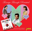 Teenage Triangle Revisited - CD