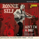 Ain't I'm a Dog!: Singles As & Bs 1956-1962...plus - CD