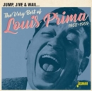 Jump, Jive & Wail... The Very Best of Louis Prima 1952-1959 - CD