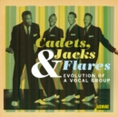 Cadets, Jacks & Flares: Evolution of a Vocal Group - CD