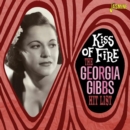 Kiss of Fire: The Georgia Gibbs Hit List - CD