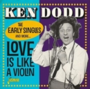 Love Is Like a Violin - The Early Singles and More... - CD