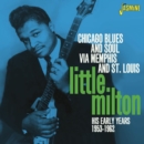Chicago Blues and Soul Via Memphis and St. Louis: His Early Years 1953-1962 - CD