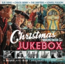Christmas 'Round the Jukebox: A Blues and R&B Christmas Celebration - CD