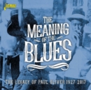 The Meaning of the Blues: The Legacy of Paul Oliver 1927-2017 - CD