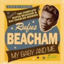My Baby and Me 1951-1956: Featuring the Complete Rufus Beacham and Ray Charles Session - CD