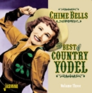 Chime Bells: The Best of Country Yodel Vol. 3 - CD