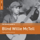 The Rough Guide to Blind Willie McTell: Reborn and Remastered - Vinyl