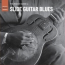 The rough guide to slide guitar blues - CD