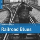 The Rough Guide to Railroad Blues - CD