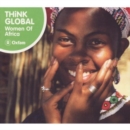 Think Global Women of Africa - CD