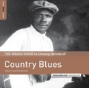 The Rough Guide to Unsung Heroes of Country Blues - Vinyl