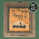 Is the Actor Happy? (Bonus Tracks Edition) - CD