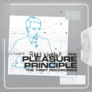 The Pleasure Principle: The First Recordings (Extra tracks Edition) - CD