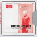Replicas: The First Recordings (Extra tracks Edition) - CD