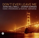 Don't Ever Leave Me - CD