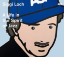 Siggi Loch: A Life in the Spirit of Jazz - CD