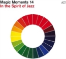 Magic Moments 14: In the Spirit of Jazz - CD