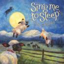 Sing Me to Sleep: Indie Lullabies - CD