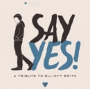 Say Yes! A Tribute to Elliott Smith - Vinyl