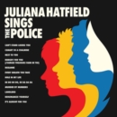 Juliana Hatfield Sings the Police - CD