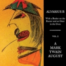 With a Beaker On the Burner and an Otter in the Oven: A Mark Twain August - Vinyl
