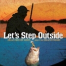 Let's Step Outside - CD
