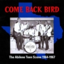 Come Back Bird: The McAllen, Texas Teen Scene 1965-67 - CD
