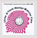 Three O'clock Merrian Webster Time: Texas Psychedelic Bands (1966-68) - CD