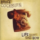 Life Short Call Now - CD