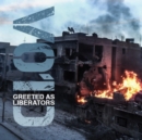 Greeted As Liberators - CD