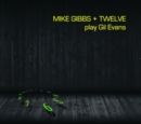 Mike Gibbs + Twelve Play Gil Evans - Vinyl