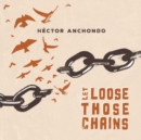 Let Loose Those Chains - CD