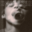 Kissing Is a Crime - Vinyl
