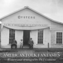 American Folk Fantasies: Oysters, Ice Cream & Lemonade - CD