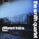 Different Trains (Smith Quartet) - CD