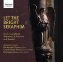 Let the Bright Seraphim - CD