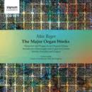 Max Reger: The Major Organ Works - CD
