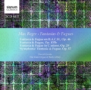 Max Reger: Fantasias & Fugues - CD