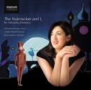 The Nutcracker and I, By Alexandra Dariescu - CD