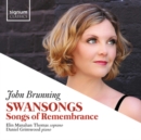 John Brunning: Swansongs: Songs of Remembrance - CD