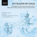 In Chains of Gold: The English Pre-restoration Verse Anthem - CD